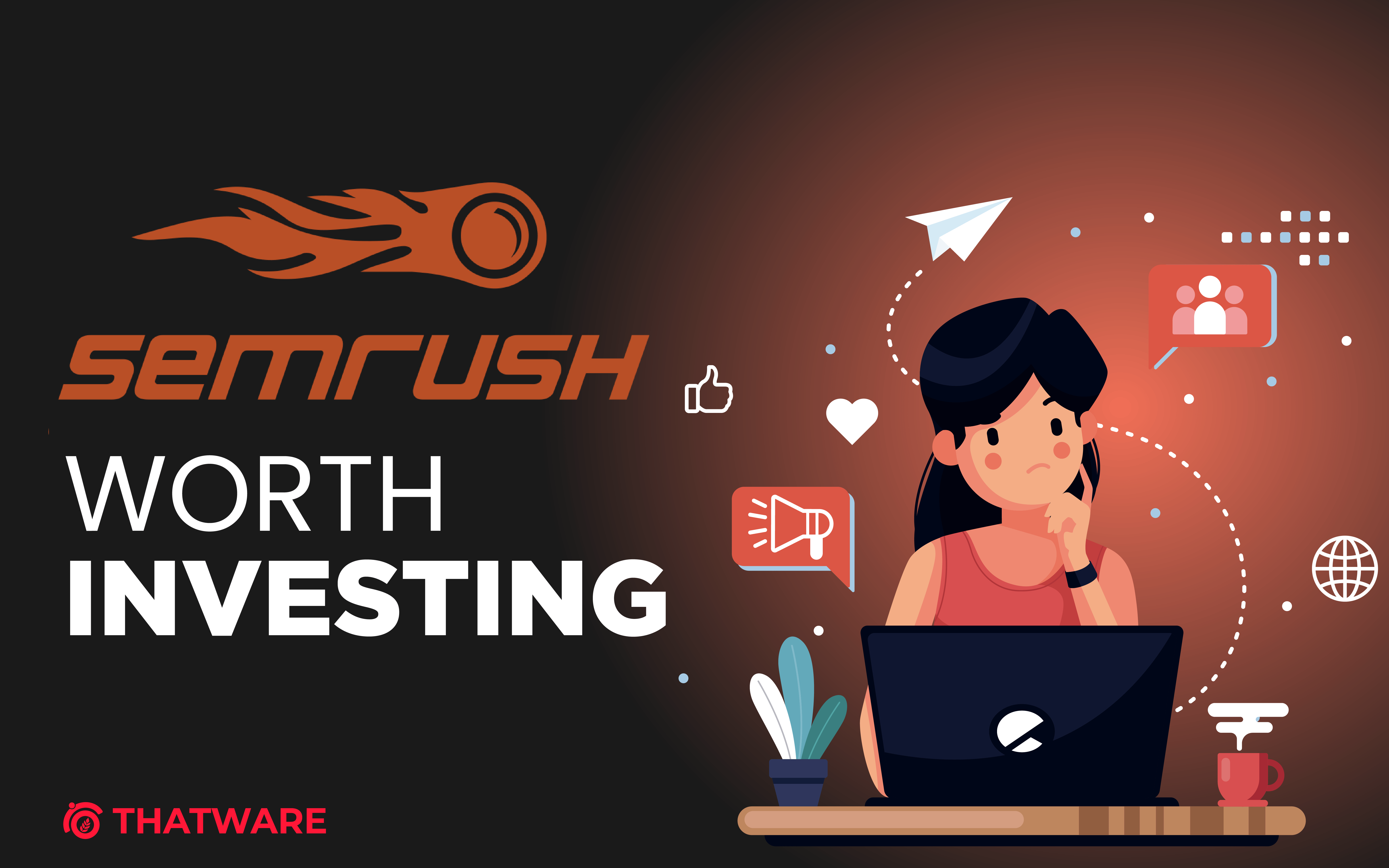 Is SEMRush worth Investing